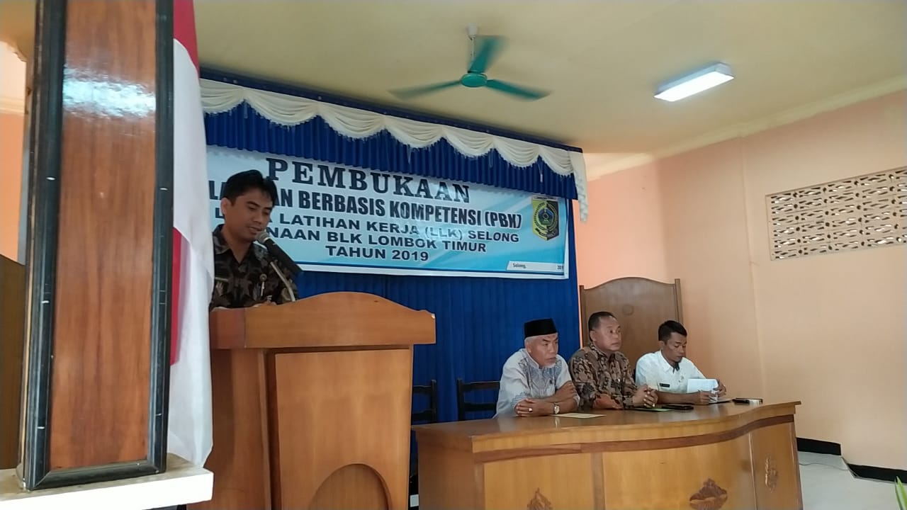 Pembukaan Pelatihan Berbasis Kompetensi (PBK)  Angkatan Ke- 5 di Loka Latihan Kerja (LLK) Selong Binaan BLK Lombok Timur
